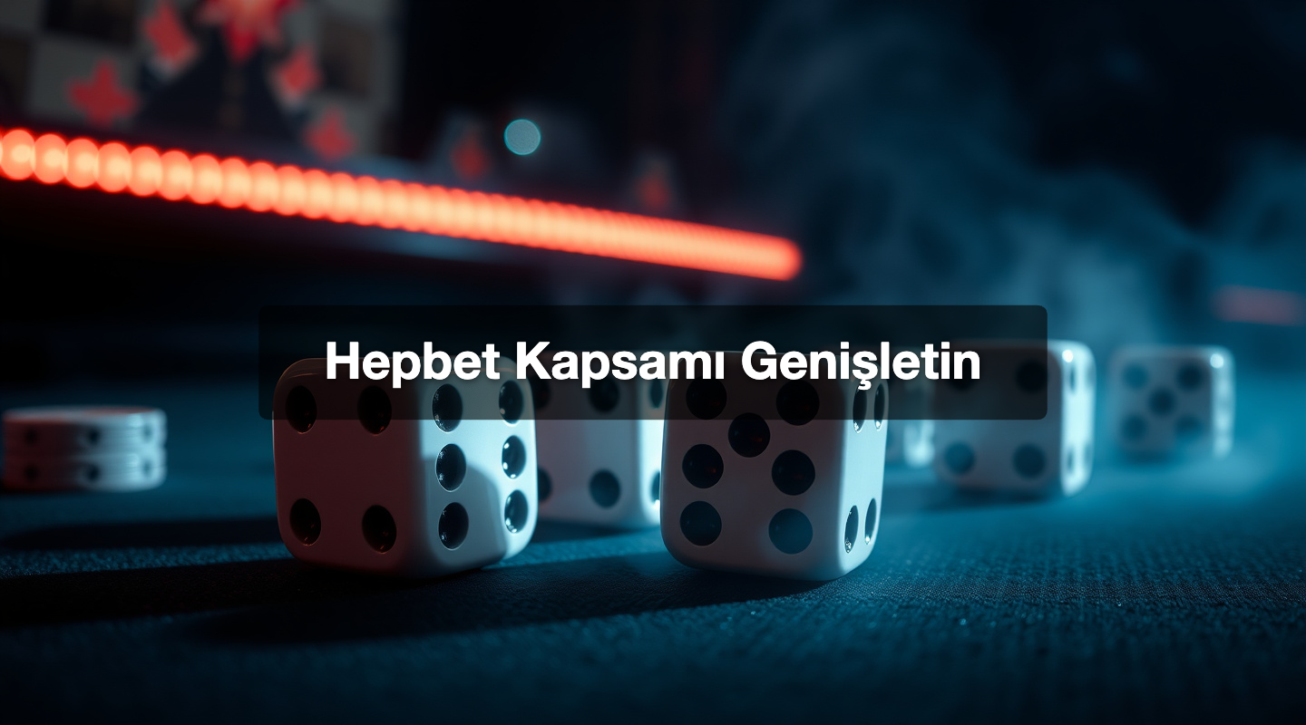Hepbet Kapsamı Genişletin